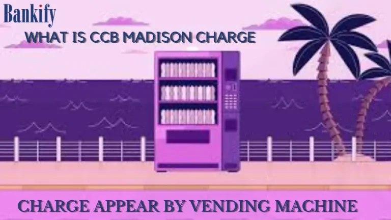 What is CCB MADISON charge on your bank statement