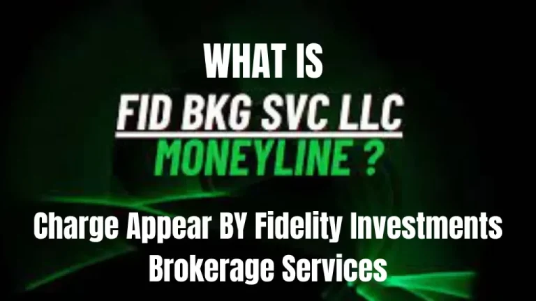 What is FID BKG SVC LLC Moneyline on your bank statement?